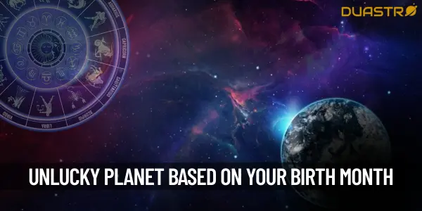 Find your Unlucky Planet Based On Your Birth Month