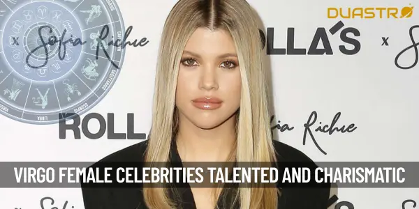 Virgo Female Celebrities - Discover the Charismatic and Talented Women of this Zodiac Sign