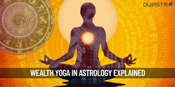 What are the wealth yoga in astrology