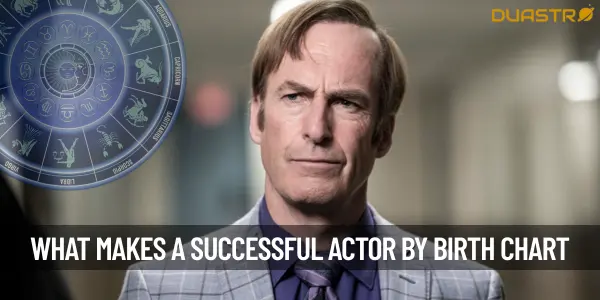 What Makes A Successful Actor As Per The Birth Horoscope
