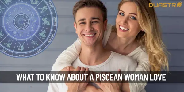 What Do We Need To Know About A Piscean Woman In Love