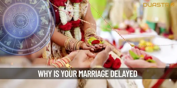Why Is Your Marriage Delayed