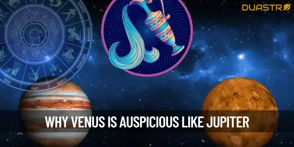 Why is Venus in astrology considered a very auspicious planet like Jupiter