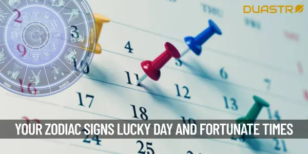 Your Zodiac Signs Lucky Day A Fortunate Time for Every Sign