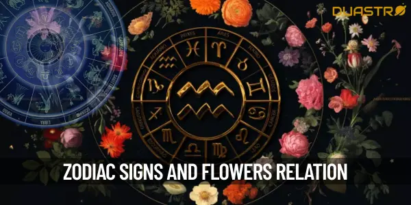Zodiac Signs and Flowers Relation