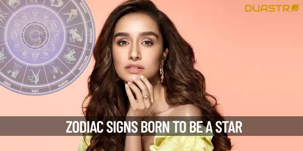 Zodiac Signs Who Are Born To Be A Star