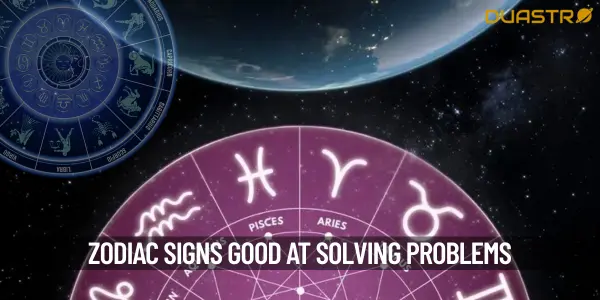 Zodiac Signs That Have a Natural Talent for Problem-Solving