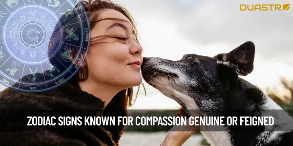 “Top Zodiac Signs Known for Their Compassion Genuine or Feigned”