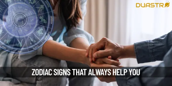 TopZodiac Signs Who Will Always Help You