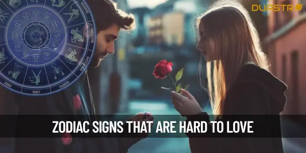 Top Zodiac Sign Who Are The Most Difficult To Love
