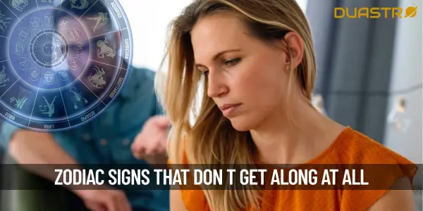 Zodiac Signs That Hate Each Other