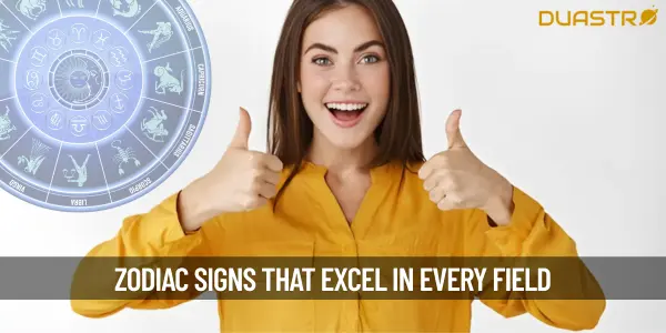 Top Zodiac Signs Who Excel in Every Field They Go!