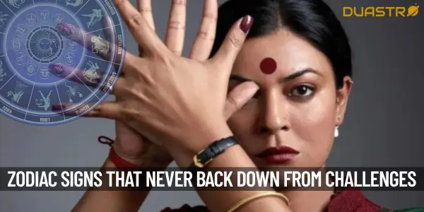 TopZodiac Signs Who Never Back Down From Challenges