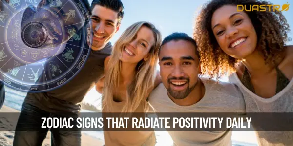 Top Zodiac Signs Radiating Positivity in Daily Life