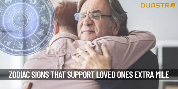 Top Zodiac Signs That Go the Extra Mile to Support Their Loved Ones Dreams