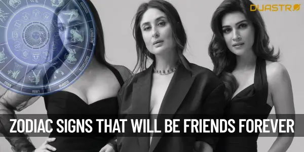 Which Zodiac Signs Will Be Friends Forever