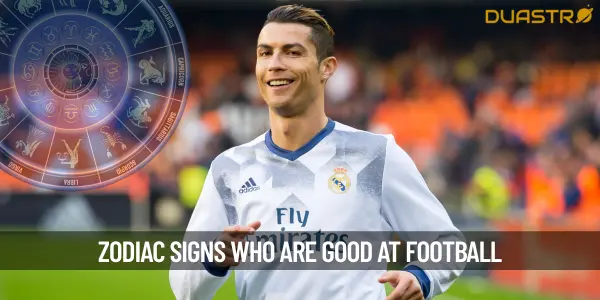 Zodiac Signs Who Are Good At Football