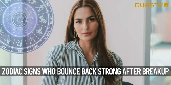 Zodiac Signs Who Bounce Back Strong After Breakup