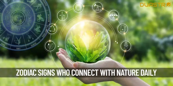 Top Zodiac Signs Most Attuned to Nature in Daily Life