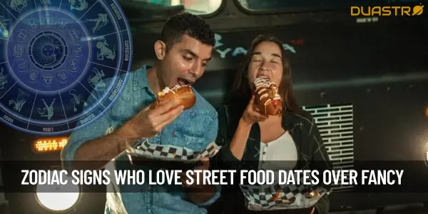 Zodiac Signs Who Enjoy Street Food Dates Over Fancy Restaurants