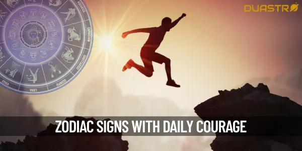 Top Zodiac Signs with Daily Acts of Courage