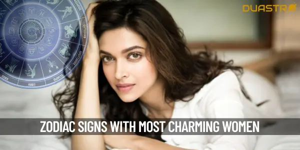 Zodiac Signs With Most Charming Women