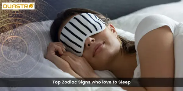 Top Zodiac Signs who love to Sleep