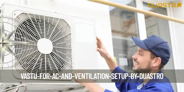 Vastu for AC and Ventilation Setup