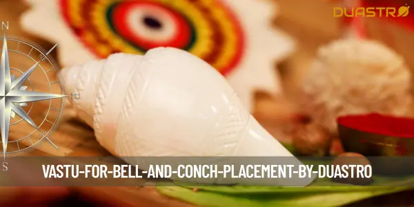 Vastu for Bell and Conch Placement