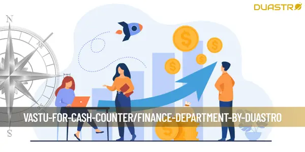 Vastu for Cash Counter/Finance Department