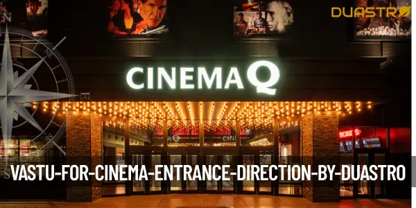 Vastu for Cinema Entrance Direction