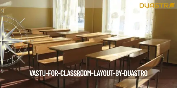 Vastu for Classroom Layout