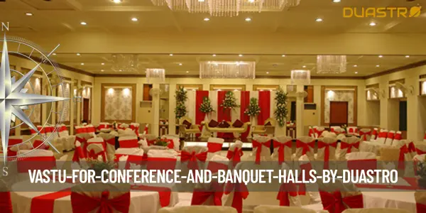 Vastu for Conference and Banquet Halls