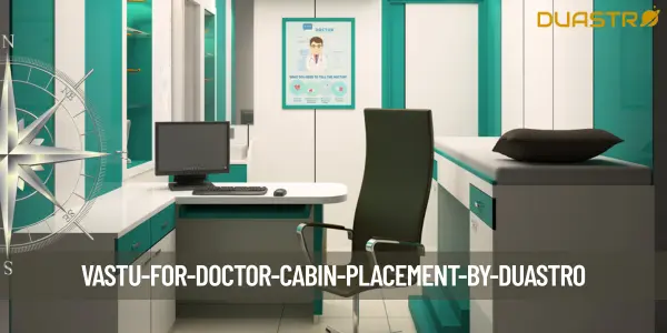 Vastu for Doctor Cabin Placement