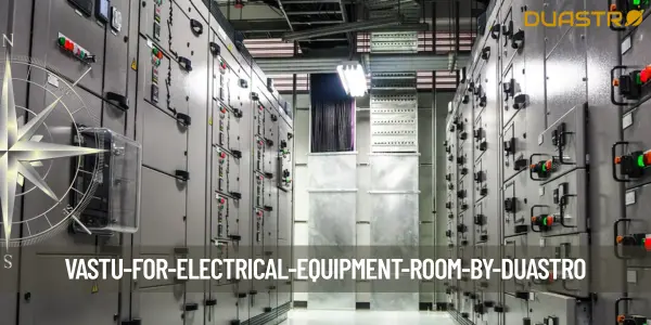 Vastu for Electrical Equipment Room