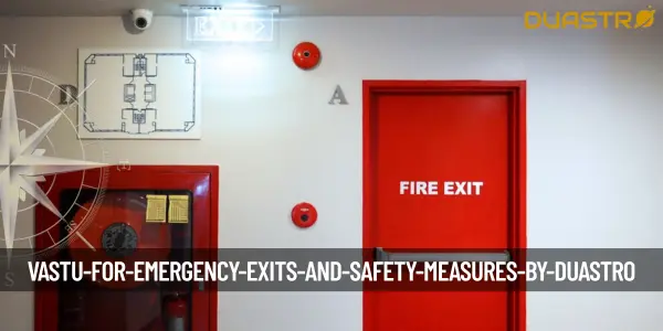 Vastu for Emergency Exits and Safety Measures