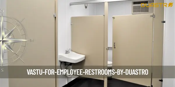 Vastu for Employee Restrooms