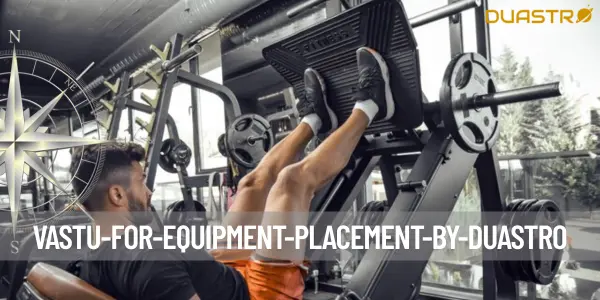 Vastu for Equipment Placement