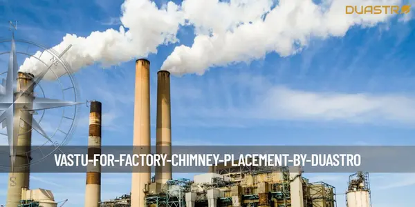 Vastu for Factory Chimney Placement