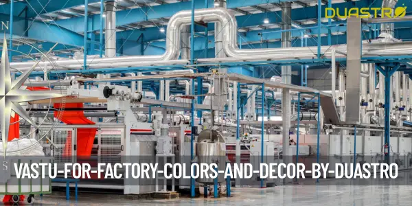 Vastu for Factory Colors and Decor