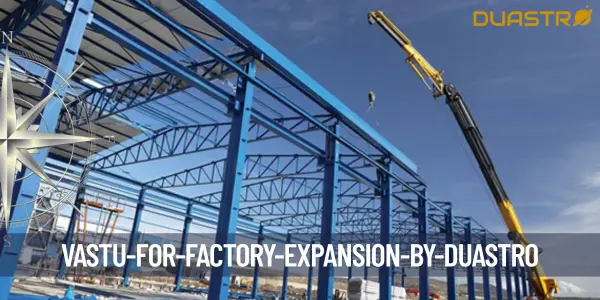 Vastu for Factory Expansion