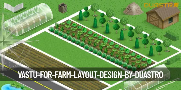 Vastu for Farm Layout Design
