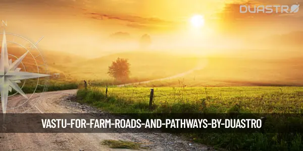 Vastu for Farm Roads and Pathways