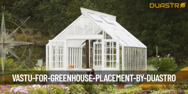 Vastu for Greenhouse Placement