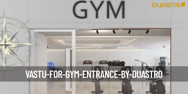 Vastu for Gym Entrance