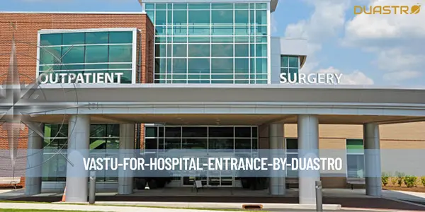 Vastu for Hospital Entrance