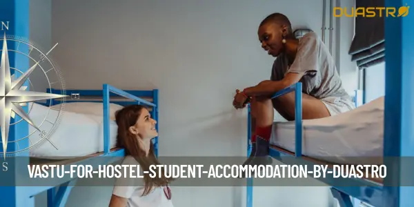 Vastu for Hostel/Student Accommodation