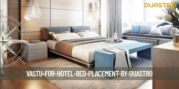 Vastu for Hotel Bed Placement