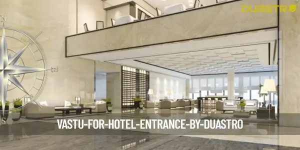 Vastu for Hotel Entrance