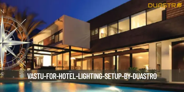 Vastu for Hotel Lighting Setup